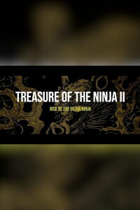 Treasure of The Ninja Part 2: Rise of the Ultra Ninja (2022)