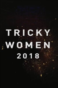 Tricky Women 2018 (2018)