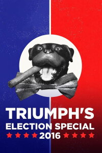 Triumph’s Election Special 2016 (2016)