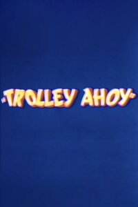 Trolley Ahoy (1936)