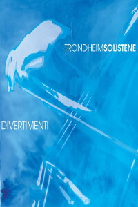 TrondheimSolistene - Divertimenti (2008)