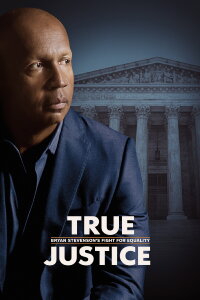 True Justice: Bryan Stevenson's Fight for Equality (2019)
