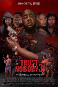 Trust Nobody 3: The Final Chapter (2024)
