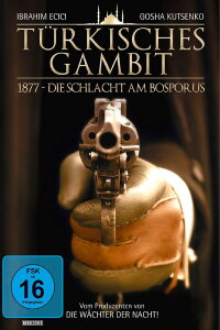 Türkisches Gambit: 1877 - Die Schlacht am Bosporus (2005)