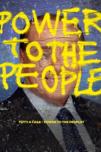Tutti a Casa - Power to the People? (2017)