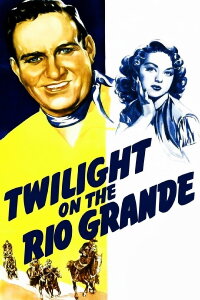 Twilight on the Rio Grande (1947)