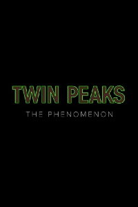 Twin Peaks: The Phenomenon (2017)