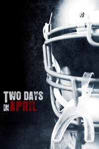 Two Days In April (2007)