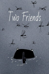 Two Friends (2014)
