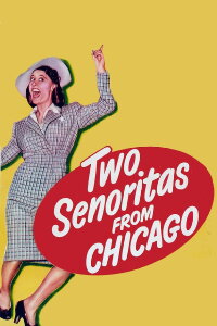 Two Señoritas from Chicago (1943)