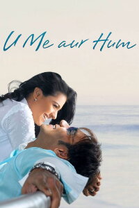 U Me Aur Hum – Für immer wir (2008)