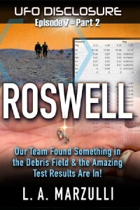 UFO Disclosure Part 7.2 - Roswell (2023)