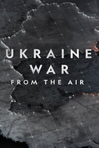 Ukraine War From the Air (2023)