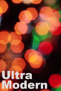 Ultra Modern (2011)
