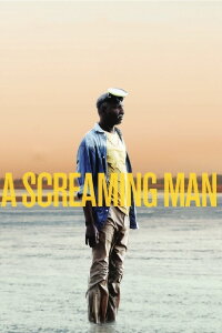 Un Homme qui crie - Ein Mann der schreit (2010)