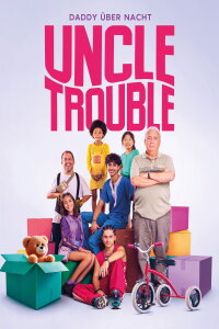 Uncle Trouble - Daddy über Nacht (2024)