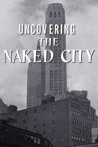 Uncovering Naked City (2020)