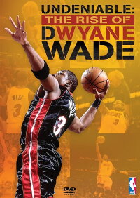 Undeniable: The Rise of Dwyane Wade (2007)