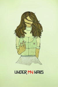 Under My Nails (2011)