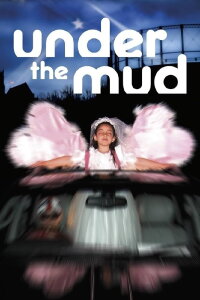 Under the Mud (2006)