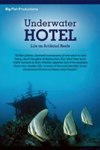 Underwater Hotel - Life On Artificial Reefs (2008)