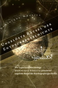 Ungelöste Rätsel der Entdeckergeschichte (2011)