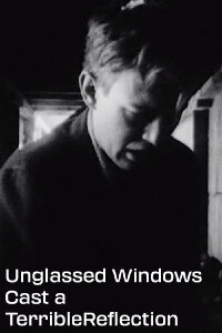 Unglassed Windows Cast a Terrible Reflection (1953)