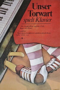 Unser Torwart spielt Klavier (1981)