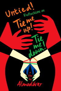 Untied! Reflections on Tie Me Up! Tie Me Down! (2014)