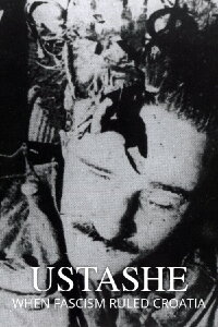 Ustashe: When Fascism Ruled Croatia (2019)