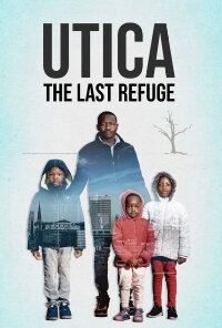 Utica: The Last Refuge (2021)