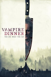 Vampire Dinner: You are what you eat (2020)
