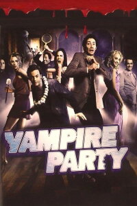 Vampire Party - Freiblut für Alle (2008)