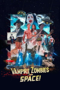 Vampire Zombies...from Space! (2026)
