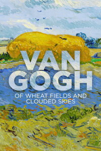 Van Gogh – Zwei Monate und eine Ewigkeit (2018)