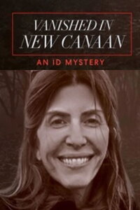 Vanished In New Canaan: An ID Mystery (2020)