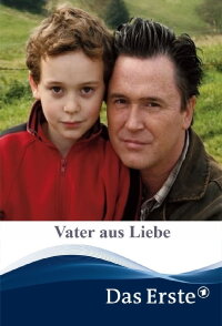 Vater aus Liebe (2008)