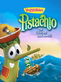 VeggieTales: Pistachio - The Little Boy that Woodn't (2010)