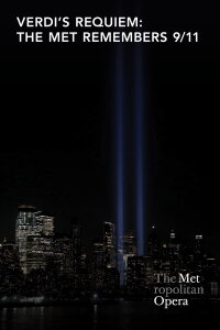 Verdi's Requiem: The Met Remembers 9/11 (2021)