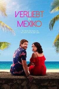 Verliebt in Mexiko (2023)