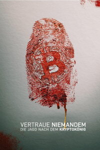 Vertraue niemandem: Die Jagd nach dem Kryptokönig (2022)