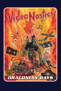 Video Nasties: Draconian Days (2014)