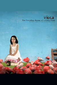 Viola: The Traveling Rooms of a Little Giant (2008)