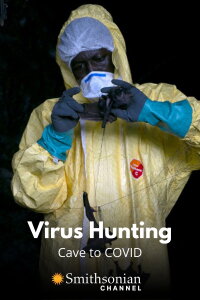 Virus Hunting: Cave to COVID (2021)