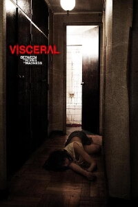 Visceral - Between the Ropes and Madness (2012)