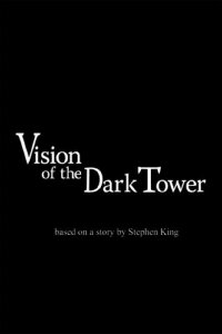 Vision of the Dark Tower (2007)