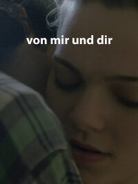Von mir und dir (2015)