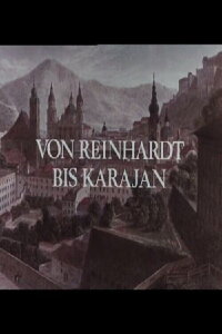 Von Reinhardt bis Karajan - 50 Jahre Salzburger Festspiele (1970)