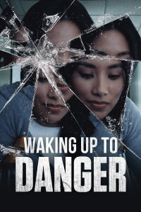 Waking Up To Danger (2021)