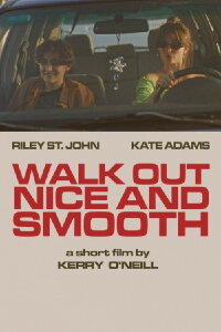 Walk Out Nice and Smooth (2023)